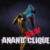 Anand Clique - RAW