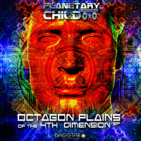 PlanetaryChild - Octagon Plains of the 4th Dimension EP