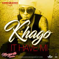 Khago - It Have Mi