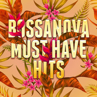 Bossa Nova All-Star Ensemble, Bossa Cafe en Ibiza, Bossa Nova - Bossanova Must Have Hits