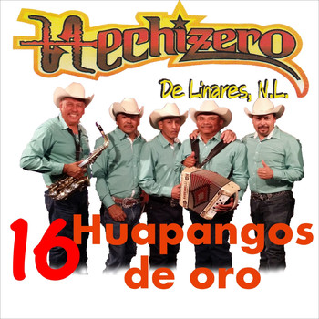 Hechizero de Linares - 16 Huapangos de Oro