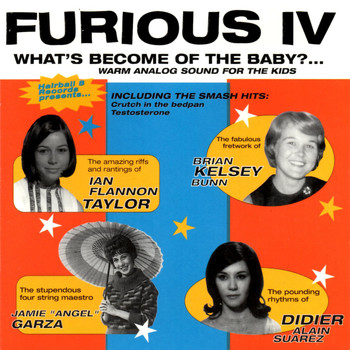 Furious IV - Furious IV - What's Become of the Baby?... (Explicit)