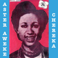 Aster Aweke - Chereka