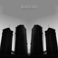 Black Sea - Somethings Cannot Be Mirrored