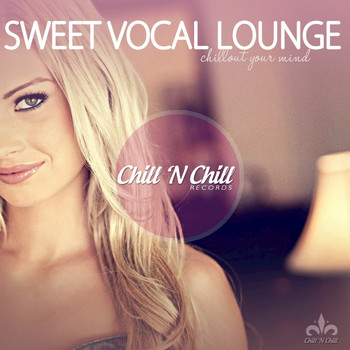 Various Artists - Sweet Vocal Lounge (Chillout Your Mind)