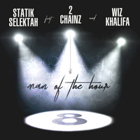 Statik Selektah feat. 2 Chainz, Wiz Khalifa - Man of the Hour