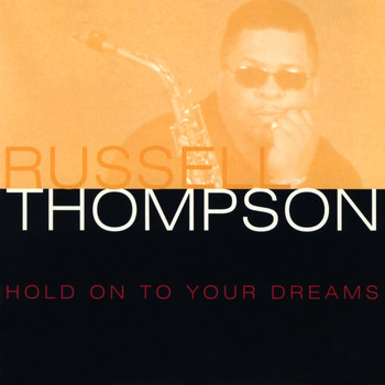 Russell Thompson - Hold on to Your Dreams