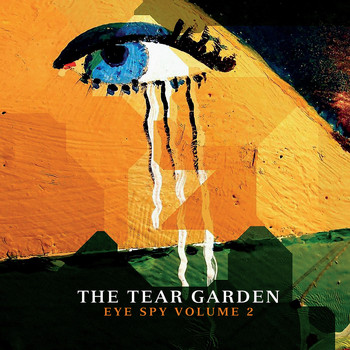 The Tear Garden - Eye Spy, Vol. 2