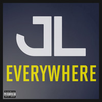 JL - Everywhere (Explicit)
