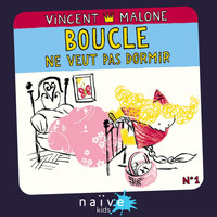 Vincent Malone - Boucle ne veut pas dormir (Les contes mélangés numéro 1)