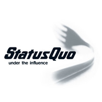 Status Quo - Under the Influence (Remastered)
