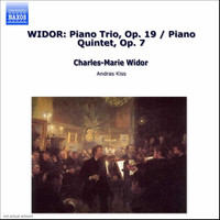 Karoly Botvay - Widor: Piano Trio, Op. 19 / Piano Quintet, Op. 7