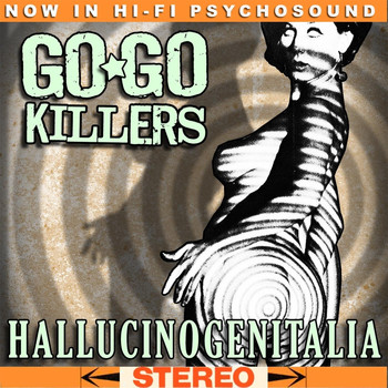 Go-Go Killers - Hallucinogenitalia