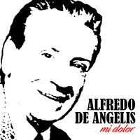 Alfredo De Angelis - Mi Dolor