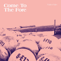 Fellini Felin - Come to the Fore