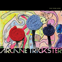 Arcane Trickster - Far from Here