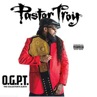 Pastor Troy - Ogpt (Explicit)