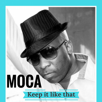Moca - Keep it like that
