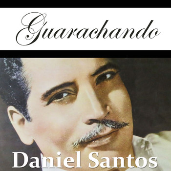 Daniel Santos - Guarachando