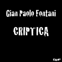 Gian Paolo Fontani - Criptica