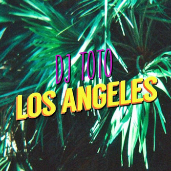 DJ ToTo - Los Angeles
