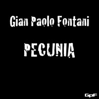 Gian Paolo Fontani - Pecunia