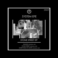 System Efe - Stone Street EP