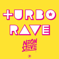 Neon Steve - Turbo Rave