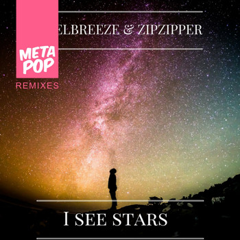 AxelBreeze - I See Stars: MetaPop Remixes