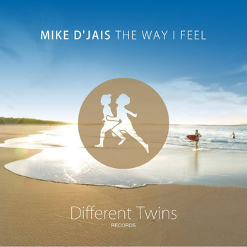 Mike D' Jais - The Way I Feel