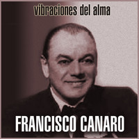 Francisco Canaro - Vibraciones del Alma