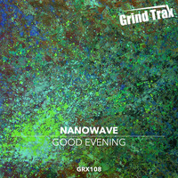 Nanowave - Good Evening