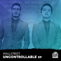 Wallstreet - Uncontrollable EP