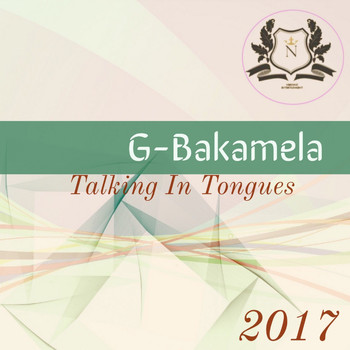 G-Bakamela - Talking In Tongues