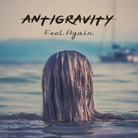 Antigravity - Feel Again