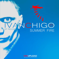 IVAN CHIGO - Summer Fire