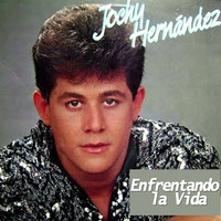 Jochy Hernandez - Enfrentando la Vida
