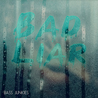 Bass Junkies - Bad Liar (Bass Junkies Remix)