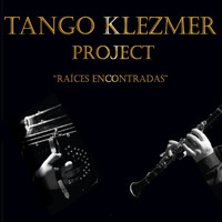 Tango Klezmer Project - Tango Klezmer Raices Encontradas