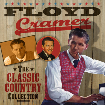 Floyd Cramer - The Classic Country Collection
