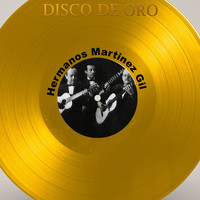 Hermanos Martínez Gil - Disco de Oro: Hermanos Martínez Gil