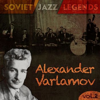 Various Artists - Soviet Jazz Legends, Alexander Varlámov Vol.2