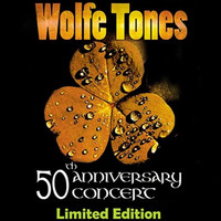 The Wolfe Tones - 50th Anniversary Concert Deluxe Edition