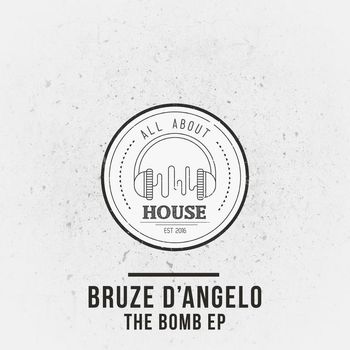 BruZe D'Angelo - The Bomb EP