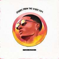Wizkid - Sounds From The Other Side (Explicit)
