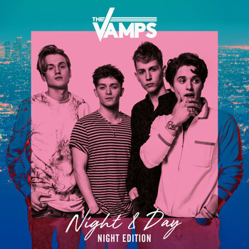 The Vamps - Night & Day (Night Edition)