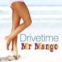 Drivetime - Mr Mango
