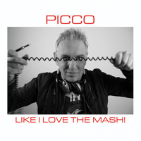 Picco - Like I Love the Mash
