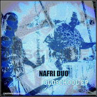 NAFRI DUO - Oldschool EP (Explicit)