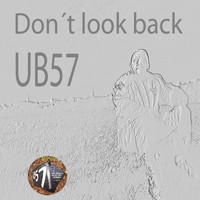 UB57 - Don't Look Back